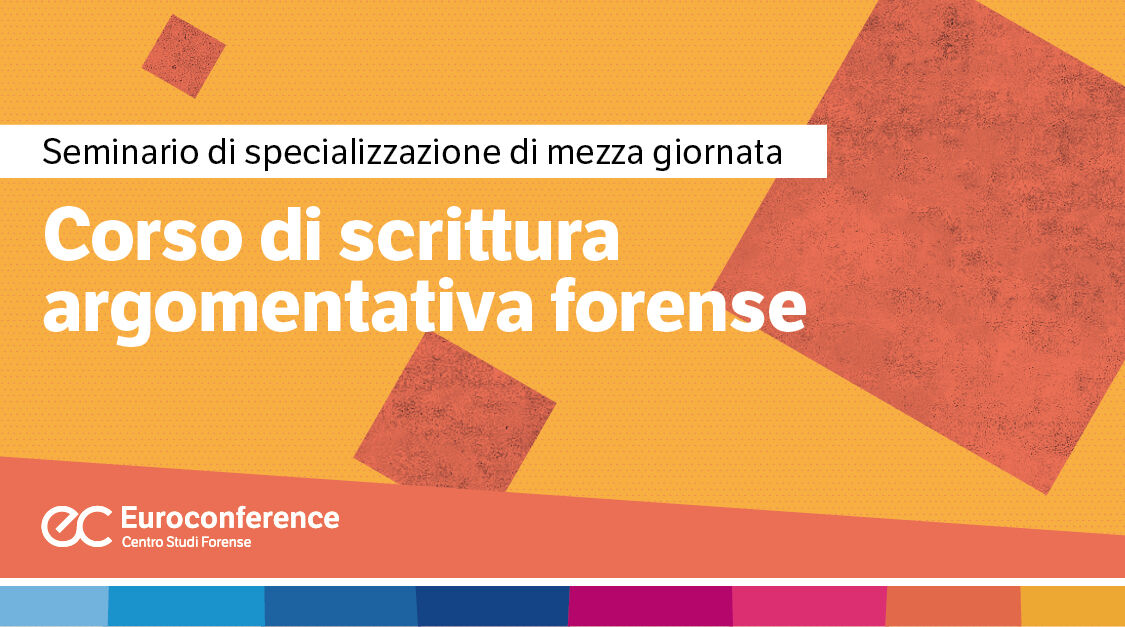 Immagine Corso di scrittura argomentativa forense | Euroconference